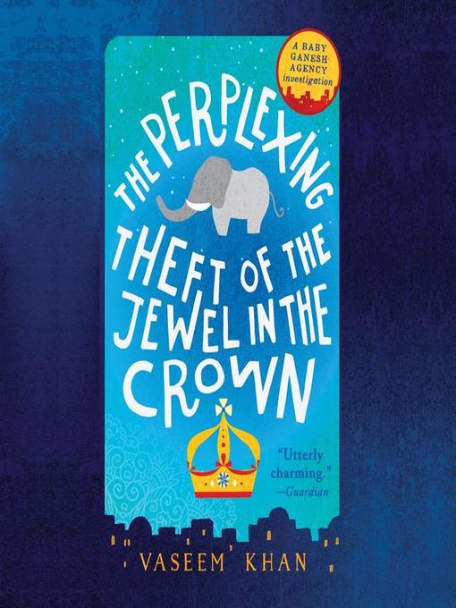 Title details for The Perplexing Theft of the Jewel in the Crown by Vaseem Khan - Wait list